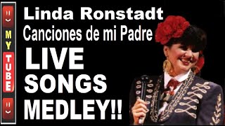 LINDA Ronstadt!! TOP! LIVE! Song MEDLEY!! 🌸 EDITED out from Her "Canciones de mi Padre" TV SHOW!!