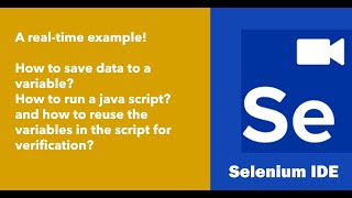 Selenium IDE: Part III - How to use variables and JavaScript in real time