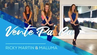 Vente Pa'Ca - Ricky Martin ft Maluma - Easy Fitness Dance Choreography Workout