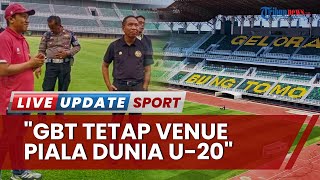 Menpora Jamin Stadion GBT Tetap Jadi Venue Piala Dunia U20, Zainudin Amali: Tiada Lagi Bau Sampah