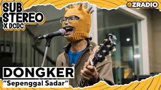 DONGKER - SEPENGGAL SADAR | DCDC SUBSTEREO