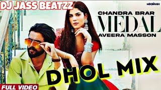Medal ( Dhol Mix ) | Chandra Brar | Dj Jass Beatzz | New Punjabi songs 2023