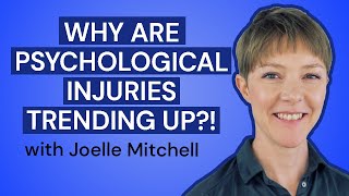 WHY ARE PHYSICAL INJURY RATES GOING DOWN BUT PSYCHOLOGICAL INJURIES TRENDING UP?WITH JOELLE MITCHELL