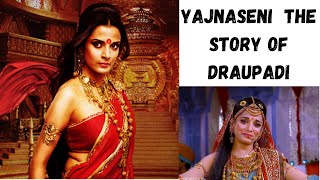 Yajnaseni | The Story of Draupadi