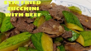 STIR FRIED ZUCCHINI WITH BEEF