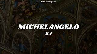 B.I | MICHELANGELO - Legendado PT-BR