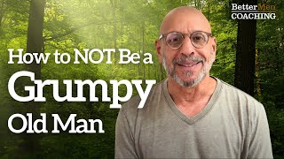 How to NOT Be a Grumpy Old Man: Commitment \u0026 Accountability