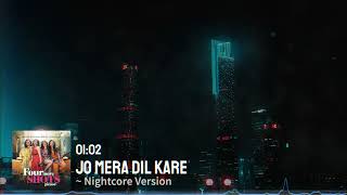 Nightcore - Jo Mera Dil Kare ~ Parth Parekh, Achint, IP Singh | Four More Shots Please! (sped up)
