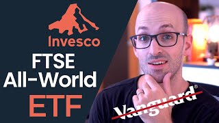 Invesco FTSE All-World ETF (Better Than Vanguard?)