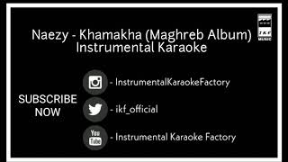 Naezy - Khamakha Instrumental Karaoke with lyrics | Maghreb Album