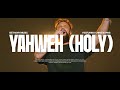 Yahweh (Holy) Ft. Chris Burns