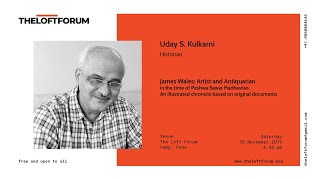 Talk | Uday S. Kulkarni | Historian | James Wales: Artist \u0026 Antiquarian