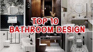 TOP 10 BATHROOM DESIGN | INTERIOR DESIGNER | Behind The Design