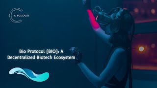 Bio Protocol BIO  A Decentralized Biotech Ecosystem