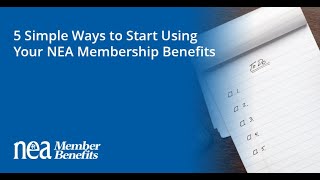 5 Simple Ways to Start Using Your NEA Membership Benefits