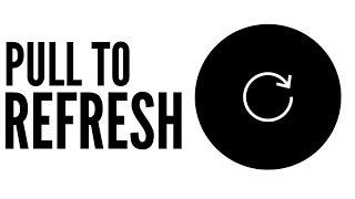 Pull to Refresh