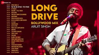 Best Of Arijit Singh -  Full Album | LONG DRIVE Bollywood Mix - Songs | Apna Bana le, Ve Mahi & More