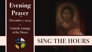 12.1.24 Vespers II, Sunday Evening Prayer of the Liturgy of the Hours