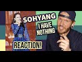 Sohyang I HAVE NOTHING Reaction - First time SOHYANG reaction - I Have Nothing Whitney Houston