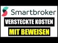 🚀 SMARTBROKER VERSTECKTE KOSTEN !! - MIT BEWEISEN 🏆 SMARTBROKER KOSTEN 🏆 SMARTBROKER TESTBERICHT