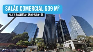 Salão Comercial 509 m² (08 vagas) na Av. Paulista - São Paulo - SP