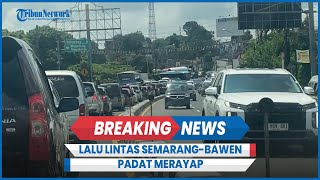 BREAKING NEWS: Lalu Lintas Jalan Raya Semarang-Bawen Padat Merayap di 2 Arah