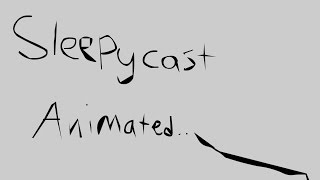 Sleepycast Animated - Sleep Depravity