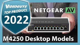 NETGEAR M4250 Desktop Switches Top AV Switch of 2022 by Videoguys