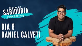 Día 8 del Reto de Sabiduría: Reflexiones con Daniel Calveti 🙌📖