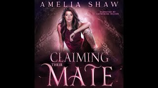 Claiming their Mate: Audiobook. Book 2 in the Woodland Wolf Packs series. Reverse Harem PNR.