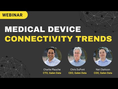 Medical Device Connectivity: Outlook and Trends – Galen Data