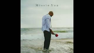 Missin You - Will Gittens  * Audio*