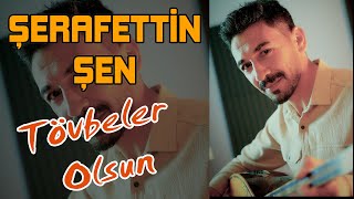 Şerafettin Şen - Tövbeler Olsun - 2021 - Ozi Produksiyon