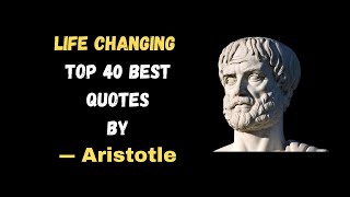 Top 20 Best Aristotle Quotes | Incredible Life Changing Quotes | Aristotle quotes in english |