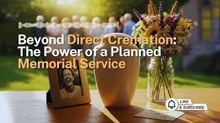 S02E22: Beyond Direct Cremation: The Power of a Planned Memorial Service
