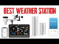 ✅ 7 Best Weather Stations for 2022 (Review & Buying Guide) 💦💡👍