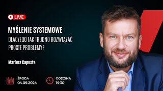 Myślenie systemowe - dlaczego tak trudno rozwiązać proste problemy?