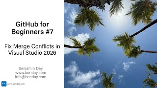 GitHub for Beginners #7: How to Fix Merge Conflicts in Visual Studio 2026