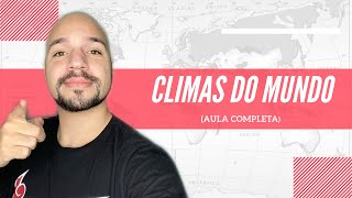 Climas do mundo (Aula completa) | Ricardo Marcílio