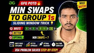 Min Swaps to Group 1s | Sliding Window Trick 💡 | Brute → Optimal Approach | DSA Explained