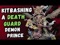 Kitbashing A Death Guard Demon Prince for Warhammer 40k