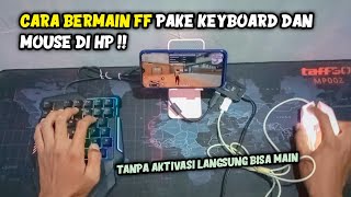 TUTORIAL BERMAIN FREE FIRE PAKE KEYBOARD DAN MOUSE DI HP !! WORK ALL ANDROID ??