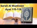 Surah Al Muminoon Ayat 115-118