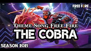 Official Music Video: Cobra song | Garena Free Fire : The Cobra New Update ( Theme Song ) Animated