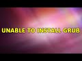 Ubuntu: Unable to install GRUB (2 Solutions!!)