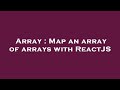 Array : Map an array of arrays with ReactJS
