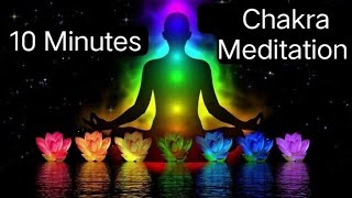 10 Minutes Chakra Meditation|  Balancing And Healing Frequency| Root to Crown
