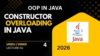 Constructor Overloading in Java | OOP Lecture 04 | Java Tutorial in Urdu/Hindi