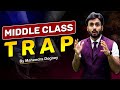 MIDDLE CLASS TRAP || share market free course video in hindi by Mahendra Dogney