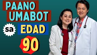 Paano Umabot ng Edad 90. Practical Tips - By Doc Willie Ong (Internist and Cardiologist)